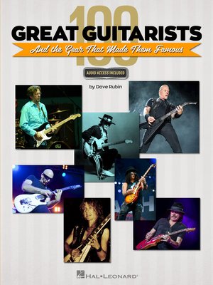 cover image of 100 Great Guitarists and the Gear That Made Them Famous